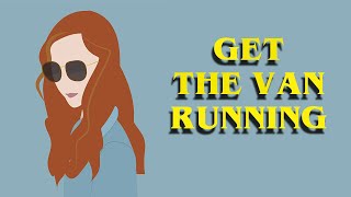 Get The Van Running