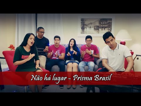 Não Há Lugar - Prisma Brasil