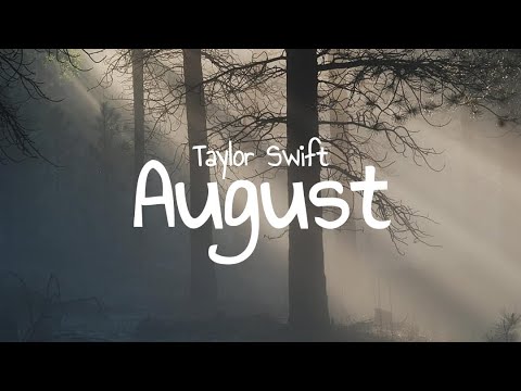 Taylor Swift - August (Lyrics Video)
