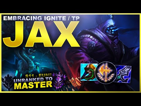 EMBRACING IGNITE / TP TOP META... JAX! - Unranked to Master: EUNE Edition | League of Legends