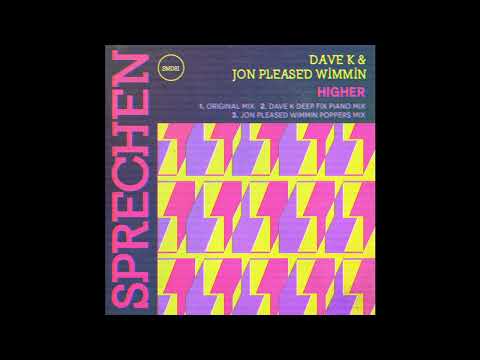 FEINSTOFF PREMIERE: Dave K & Jon Pleased Wimmin - Higher [Sprechen]