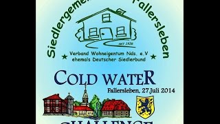 preview picture of video 'Cold-Water-Challeneg 2014   Siedlergemeinschaft Fallersleben e. V.'