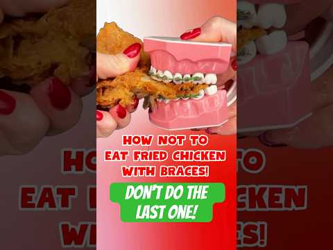2 WAYS NOT TO EAT FRIED CHICKEN WITH BRACES *what to do instead #braces #friedchicken #kfc