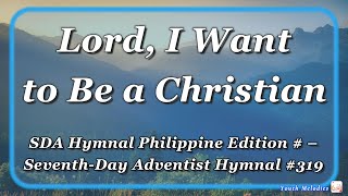 Lord, I Want to Be a Christian