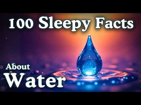 The Most Relaxing Facts About Water to Fall Asleep To