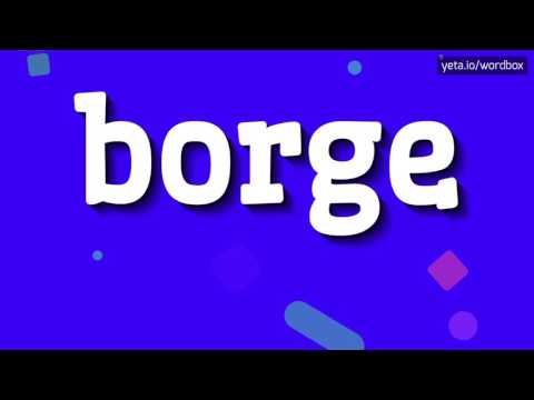 BORGE - HOW TO PRONOUNCE IT!?