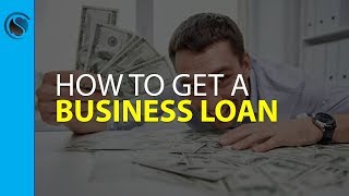 How to Get a Business Loan Even when You Think There's No Way You Can Qualify