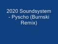 2020 Soundsystem - Psycho (Burnski Remix) 
