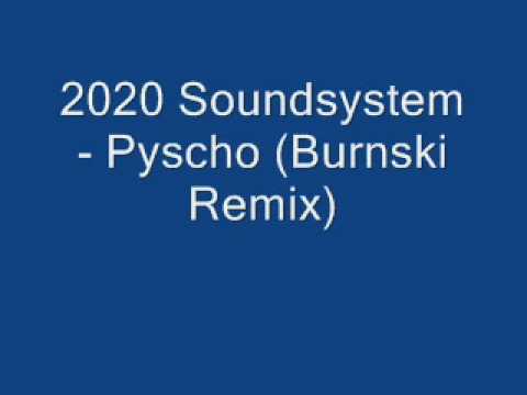 2020 Soundsystem - Psycho (Burnski Remix)