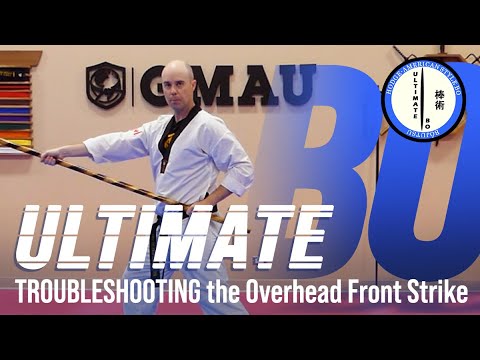 Ultimate Bo | SHORT LESSON: Troubleshooting the Overhead Front Strike
