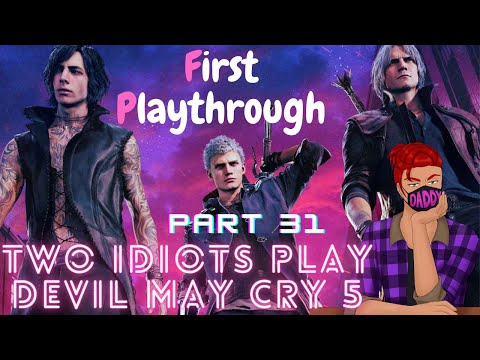 Devil May Cry 5  Playthrough - Part 31 Vergil Beating Me for 10 Minutes