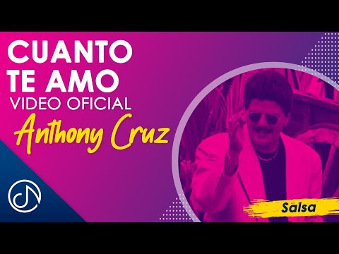 Cuanto Te AMO 💖 - Anthony Cruz [Video Oficial]