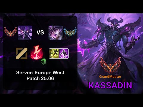 Kassadin Mid vs Syndra - EUW GrandMaster - Patch 25.06