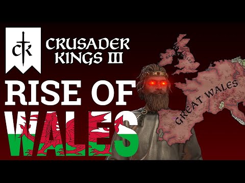 Crusader Kings 3 but Wales is the Sole Superpower