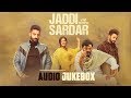 Jaddi Sardar Movie All Songs | Full Audio Jukebox | Sippy Gill | Punjabi Songs | Yellow Music