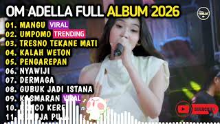 Download lagu OM ADELLA TERBARU 2026 | DIFARINA INDRA - MANGU, KALAH WETON, GUBUK JADI ISTANA, KONCO KERE mp3