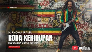 Download lagu Roda Kehidupan - H. Rhoma Irama Versi Reggae SKA Cover by Albumology mp3