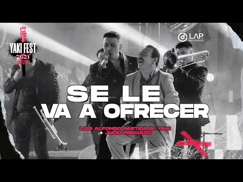 Luis Alfonso Partida "El Yaki" + Julio Preciado - Se le va a ofrecer (Yakifest)