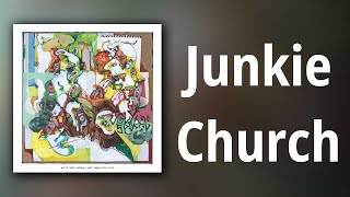AJJ // Junkie Church