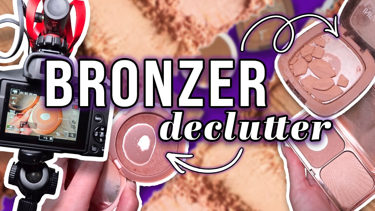 Bronzer collection and DECLUTTER 2026
