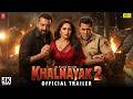 KHALNAYAK 2 Trailer Sanjay Dutt Salman Khan Madhuri Dixit Bollywood New Movie Trailer 2025