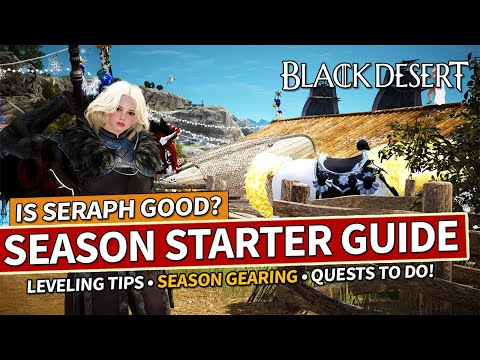 New Seraph Season Start Guide & Leveling Tips in Black Desert