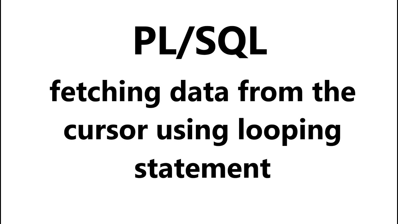 fetching data from the cursor using looping statement | pl sql tutorial | cursor in pl sql