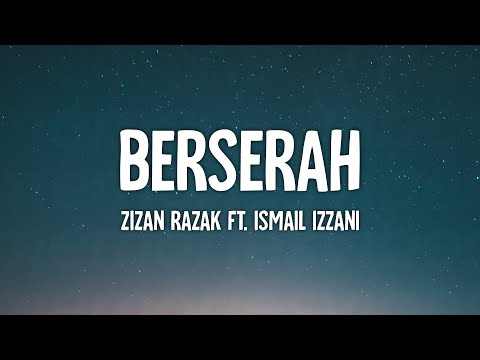 Berserah - Zizan Razak ft. Ismail Izzani (Lirik)