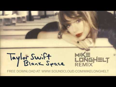Taylor Swift-Blank Space (Mike Longhelt Remix)