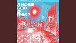 Whose God Is This? Music Video