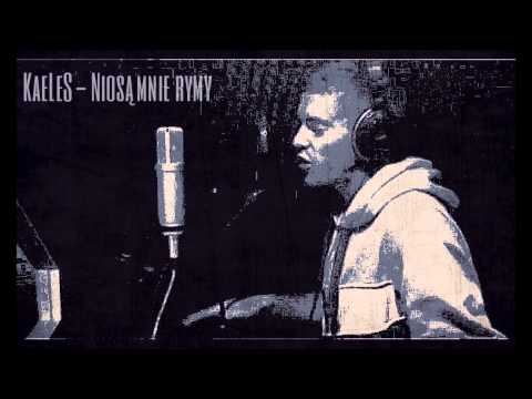 KaeLeS - Niosą mnie rymy