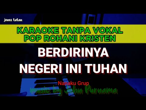 Lagu karaoke tanpa vokal pop rohani Kristen // BERDIRINYA NEGERI INI TUHAN