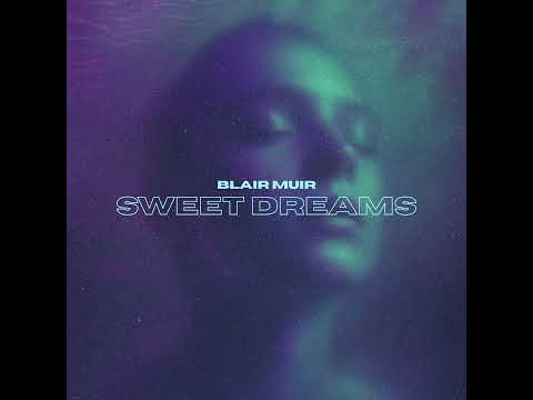 Blair Muir - Sweet Dreams