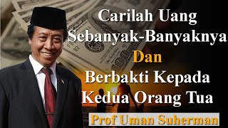 Download lagu Motivasi Cari Uang Sebanyak-Banyaknya Dan Berbakti Kepada Orang Tua || Prof. Uman Suherman mp3
