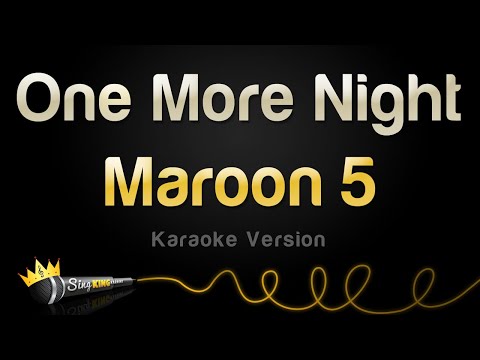 Maroon 5 - One More Night (Karaoke Version)