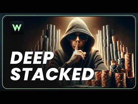 The Secret to Crushing Deep-Stacked Poker Games