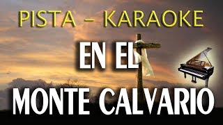Download lagu En el Monte Calvario Pista Karaoke mp3