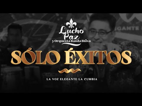 Sólo éxitos de Lucho Paz (en vivo)