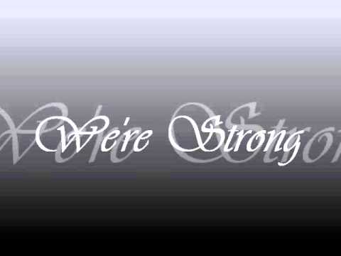 We're Strong(Original)[ft. Phaze]