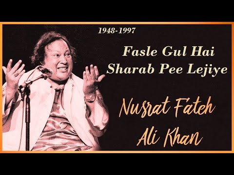 Fasl-E-Gul Hai Sharab Pee Lijiye | Ustad Nusrat Fateh Ali Khan | #Qawwali