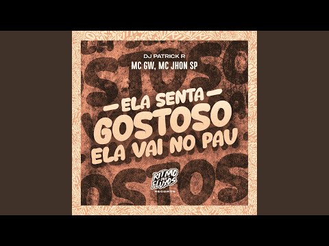 Ela Senta Gostoso Ela Vai no Pau — Mc Gw