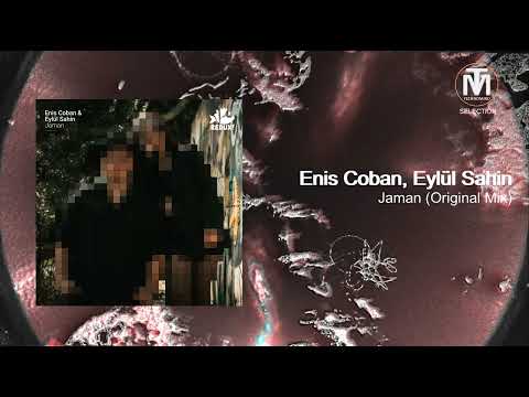 Enis Coban, Eylül Sahin - Jaman (Original Mix) [JEAHMON! Redux]