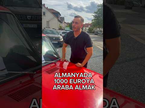 Almanyada 1000 Euroya araba almak😃