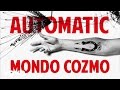 Mondo Cozmo - Automatic (Audio)