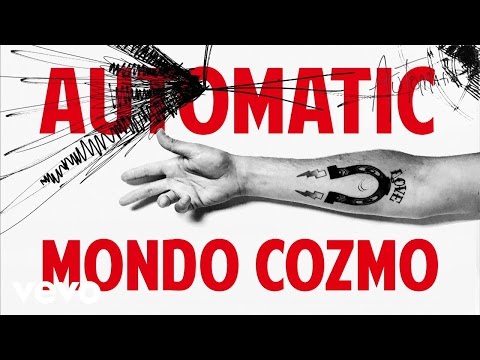 Mondo Cozmo - Automatic (Audio)
