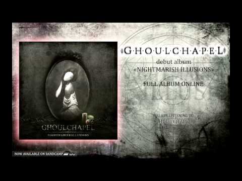 Ghoulchapel - Nightmarish Illusions (FULL ALBUM) 2013  Symphonic black metal