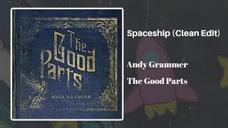 Spaceship (Clean Edit) - Andy Grammer