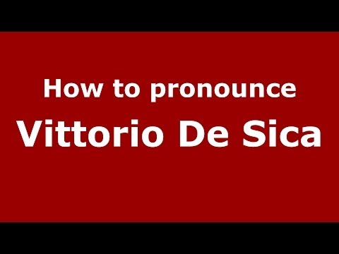 How to pronounce Vittorio De Sica (Italian/Italy) - PronounceNames.com