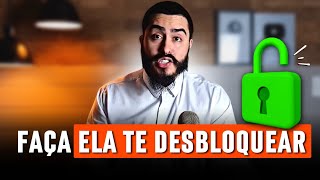 Entenda o porque sua EX te BLOQUEOU e como agir para ela DESBLOQUEAR