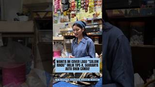 Download lagu COVER LAGU SALAM RINDU NYA TIPE-X, SUARA WANITA INI AUTO BIKIN CANDU! mp3